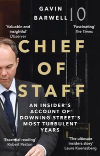 Cover image for Chief of Staff: An Insider's Account of Downing Street's Most Turbulent Years