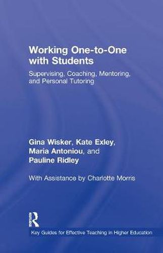 Cover image for Working One-to-One with Students: Supervising, Coaching, Mentoring, and Personal Tutoring