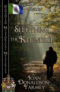 Cover image for Sleuthing the Klondike