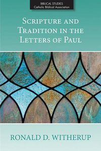 Cover image for Scripture and Tradition in the Letters of Paul