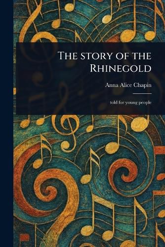 Cover image for The Story of the Rhinegold