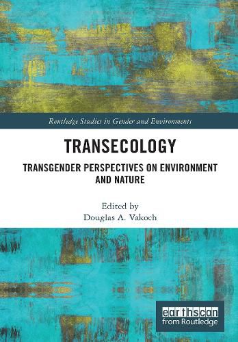 Cover image for Transecology: Transgender Perspectives on Environment and Nature