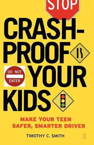 Crashproof Your Kids: Make Your Teen a Safer, Smarter Driver