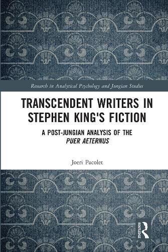 Transcendent Writers in Stephen King's Fiction: A post-Jungian analysis of the puer aeternus