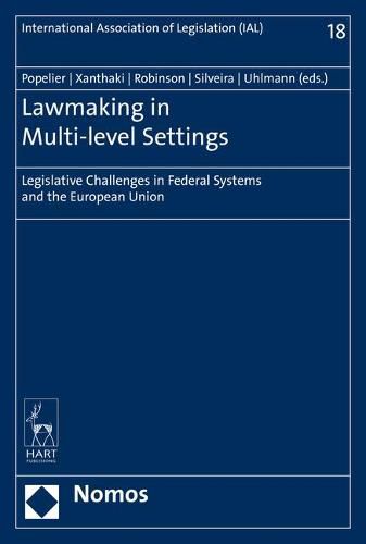 Cover image for Lawmaking in Multi-Level Settings: Legislative Challenges in Federal Systems and the European Union