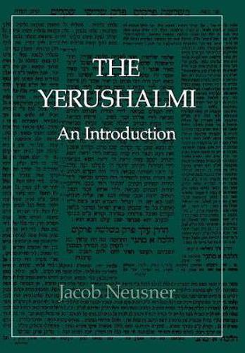The Yerushalmi--The Talmud of the Land of Israel: An Introduction