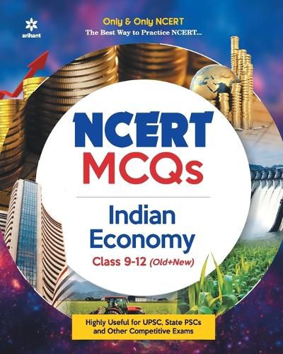 Cover image for Ncert MCQS Indian Economy Class 9-12: Highly Useful for Upsc , State Psc and Other Competitive Exams