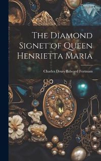 Cover image for The Diamond Signet of Queen Henrietta Maria