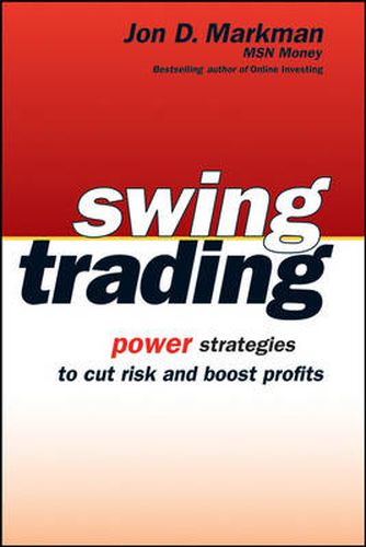 Cover image for Swing Trading: Power Strategies to Cut Risk and Boost Profits