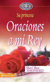 Cover image for Oraciones a Mi Rey