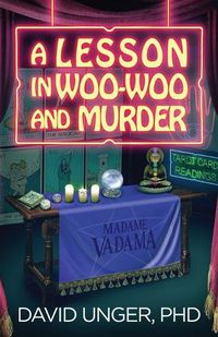 Cover image for A Lesson in Woo-Woo and Murder