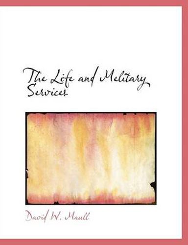 Cover image for The Life and Melitary Services