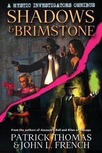 Cover image for Shadows & Brimstone: A Mystic Investigators Omnibus