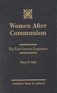 Cover image for Women After Communism: The East German Experience