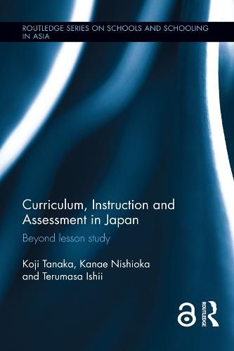 Cover image for Curriculum, Instruction and Assessment in Japan: Beyond lesson study