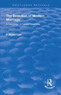 Cover image for Revival: The Evolution of Modern Marriage (1930): A Sociology of Sexual Relations