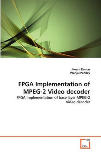 Cover image for FPGA Implementation of MPEG-2 Video Decoder