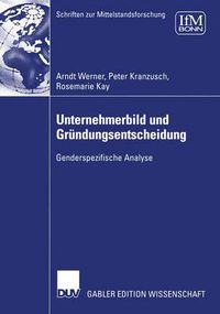 Cover image for Unternehmerbild und Grundungsentscheidung