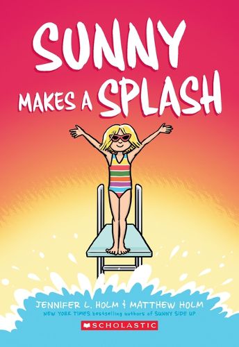 Cover image for Sunny Makes a Splash: A Graphic Novel (Sunny #4): Volume 4