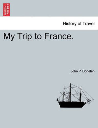 Cover image for My Trip to France.