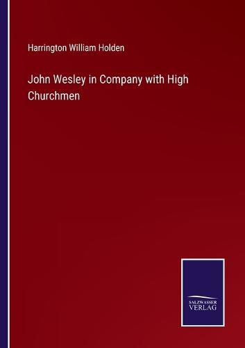 John Wesley in Company with High Churchmen