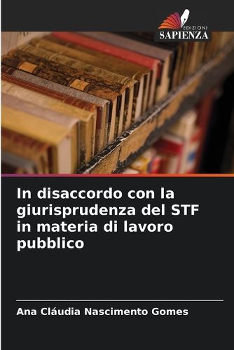 Cover image for In disaccordo con la giurisprudenza del STF in materia di lavoro pubblico