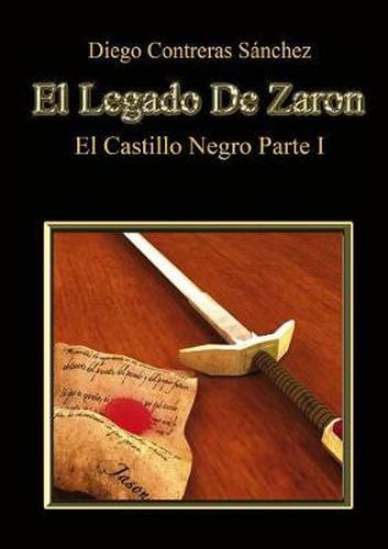 Cover image for El Legado De Zaron. El Castillo Negro. Parte I