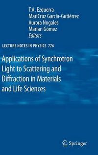 Cover image for Applications of Synchrotron Light to Scattering and Diffraction in Materials and Life Sciences