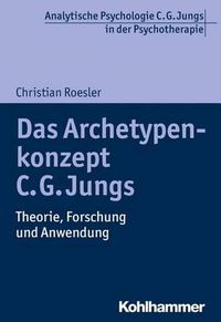 Cover image for Das Archetypenkonzept C. G. Jungs: Theorie, Forschung Und Anwendung