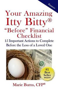 Cover image for Your Amazing Itty Bitty BEFORE Financial Checklist: 15 Important Actions to Complete Before the Loss of a Loved One