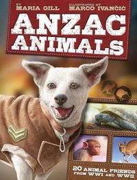 Cover image for Anzac Animals: 20 Animal Friends from WWI and WWII