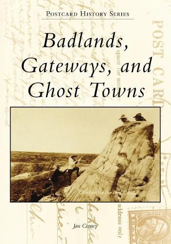 Cover image for Badlands, Gateways, and Ghost Towns