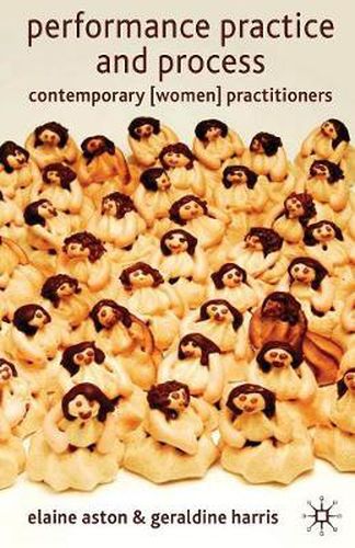 Performance Practice and Process: Contemporary (Women) Practitioners