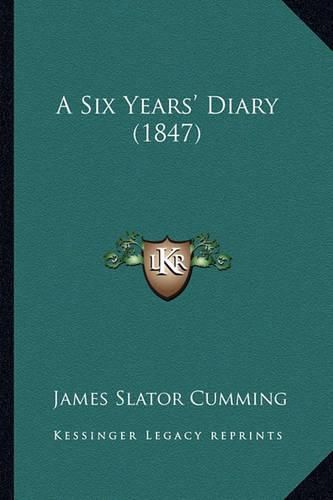 A Six Years' Diary (1847)