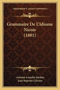 Cover image for Grammaire de L'Idiome Nicois (1881)