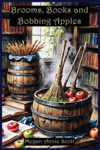 Cover image for Brooms, Books and Bobbing Apples