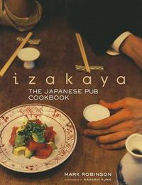 Cover image for Izakaya: The Japanese Pub Cookbook