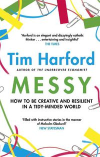 Cover image for Messy: How to Be Creative and Resilient in a Tidy-Minded World