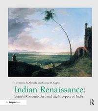 Cover image for Indian Renaissance: British Romantic Art and the Prospect of India