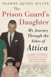 Cover image for The Prison Guard's Daughter: My Journey Through the Ashes of Attica
