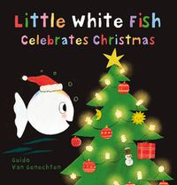 Cover image for Little White Fish Celebrates Christmas