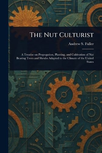 Cover image for The Nut Culturist