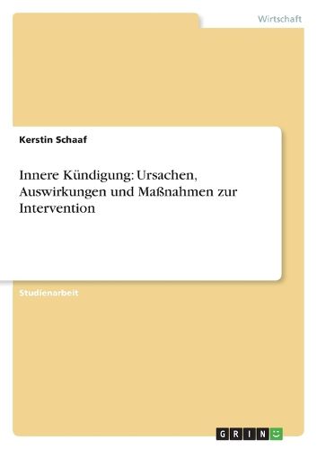 Cover image for Innere Kundigung: Ursachen, Auswirkungen und Massnahmen zur Intervention