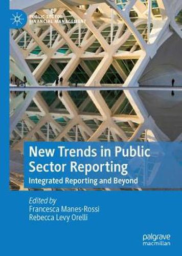 New Trends in Public Sector Reporting: Integrated Reporting and Beyond