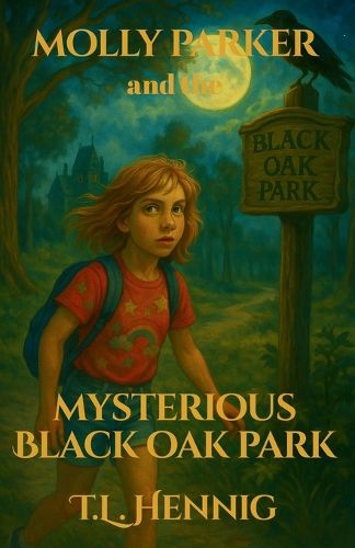 Cover image for Molly Parker and the Mysterious Black Oak Park