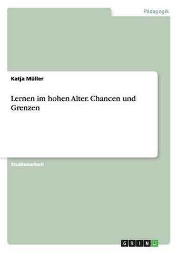 Cover image for Lernen im hohen Alter. Chancen und Grenzen