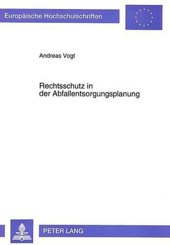 Rechtsschutz in Der Abfallentsorgungsplanung