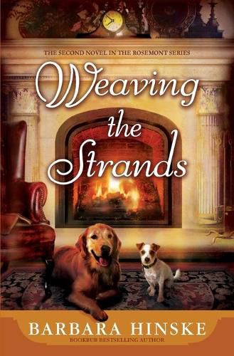 Cover image for Weaving the Strands: The Second Novel in the Rosemont Series