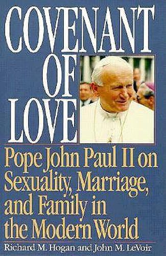 Covenant of Love: John Paul II on Marriage