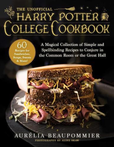 Cover image for The Unofficial Harry Potter College Cookbook: A Magical Collection of Simple and Spellbinding Recipes to Conjure in the Common Room or the Great Hall